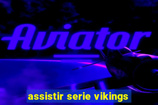 assistir serie vikings